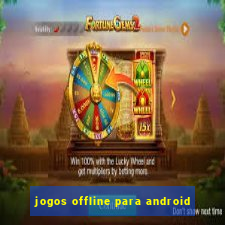 jogos offline para android